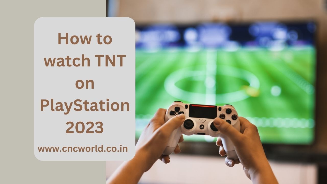 How to watch TNT on PlayStation